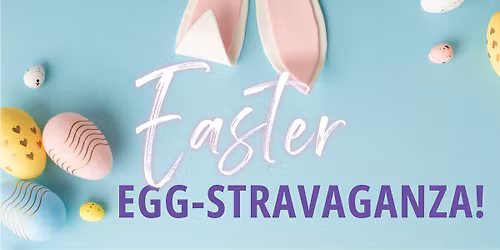 Easter Egg-Stravaganza