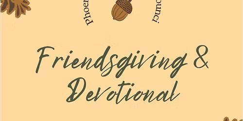 Friendsgiving & Devotional