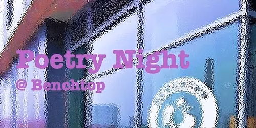 Poetry Night at Benchtop
