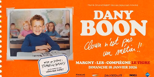 DANY BOON \u2022 TIGRE \u2022 MARGNY\/COMPIEGNE \u2022 18 JANVIER 2026