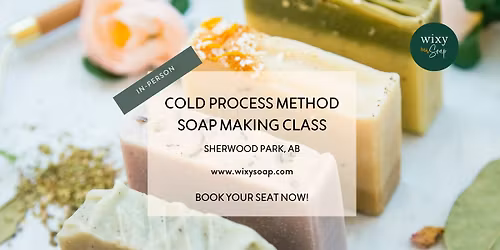 Cold Process Soap Making Class | Wixy Soap