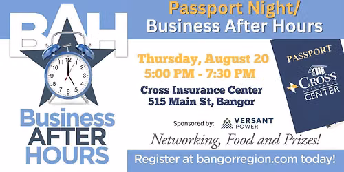 August Passport Night\/Business After Hours - Cross Insurance Center