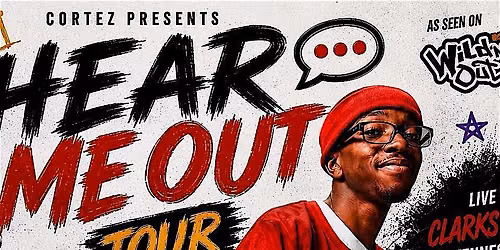 Hear Me Out Tour Featuring Cortez Macklin