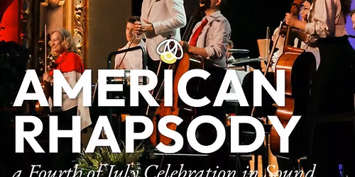 American Rhapsody: A Fourth of July Celebration in Sound