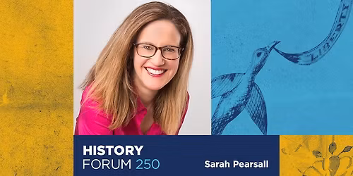 History Forum 250: Freedom Round the Globe
