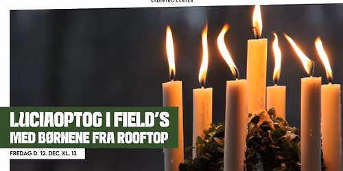 Luciaoptog i Field’s 🎶🕯