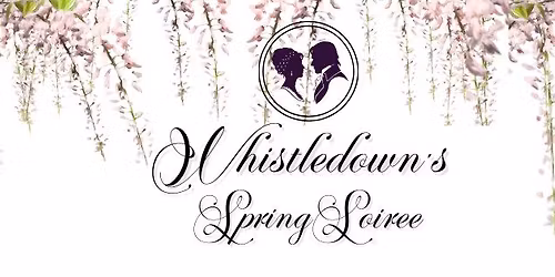 Whistledown's Spring Soiree - Bridgerton Ball Experience