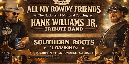 All My Rowdy Friends - Hank Williams, Jr. Tribute - Southern Roots Tavern, McDonough