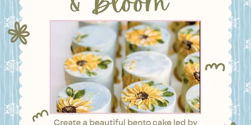 Bento + Bloom Cake decorating Class