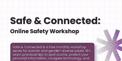 Safe & Connected Online: Intro to Online Safety & Digital Confidence