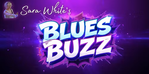 Sara White's Blues Buzz - Friday Freestyle