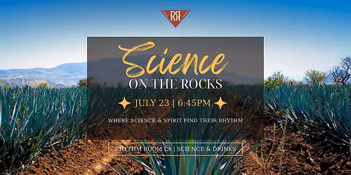 Science on the Rocks Special July Edition - Birds & Tequila Tasting