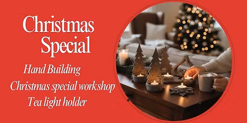 Hand Building Christmas Special Workshop