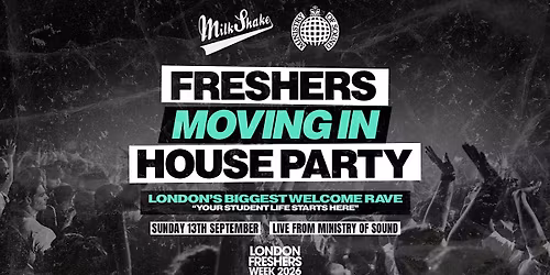 The Freshers Moving In House Party at Ministry of Sound