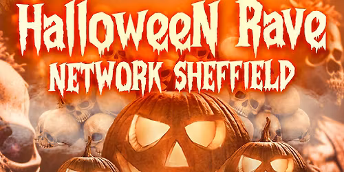 Halloween Rave 2025 at Network Sheffield \/\/ Open till 5AM