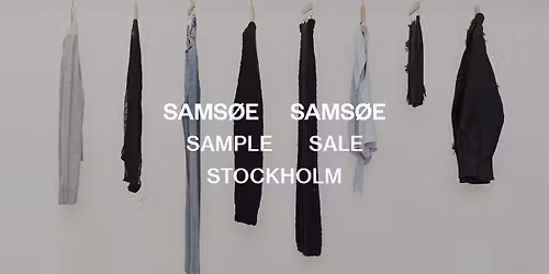 SAMS\u00d8E SAMS\u00d8E SAMPLE SALE STOCKHOLM
