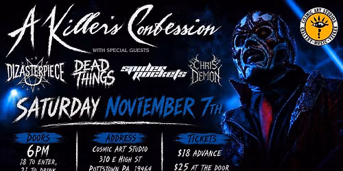 A Killer's Confession wsg Dizasterpiece, Dead Things, Spider Rockets, Chris Demon