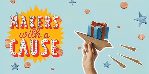 Makers With a Cause