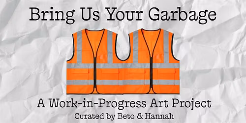 Bring Us Your Garbage