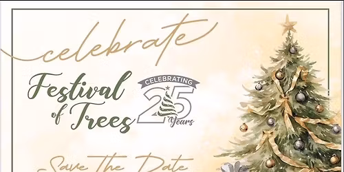 Festival of Trees 2025 - 25th Anniversary