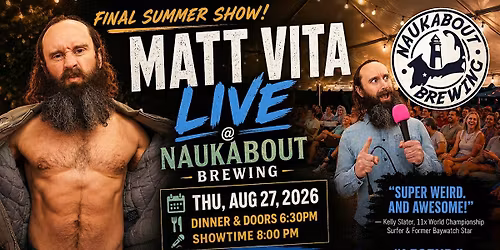 Comedian Matt Vita LIVE @ Naukabout Brewing