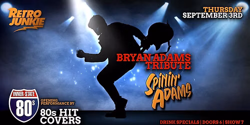 SPININ' ADAMS (Bryan Adams Tribute) + INNERSTATE 80s (80s Hit Covers)