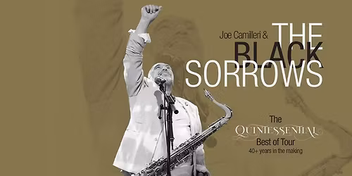 The Black Sorrows | The Quintessential Best of Tour | Spring Bay Mill, Triabunna