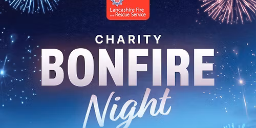 Lancashire Fire and Rescue Service Charity Bonfire Night 2025