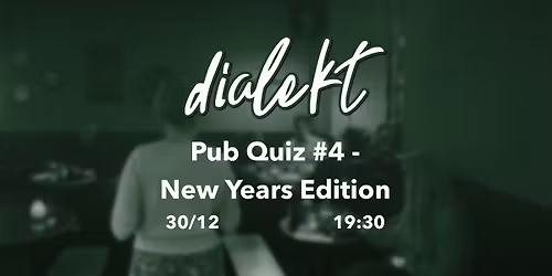 Pub Quiz # 4 - New Years Edition