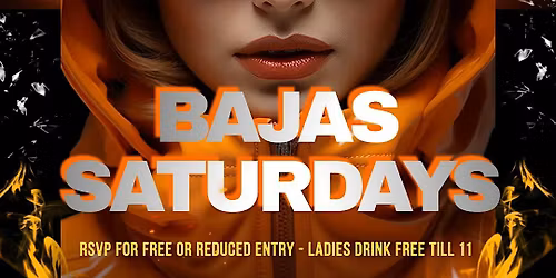 Bajas Saturdays