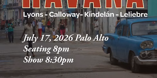 \u3010Palo Alto\u3011Kai Lyons: A Night in Havana (Fri 7\/17 - 8 pm)