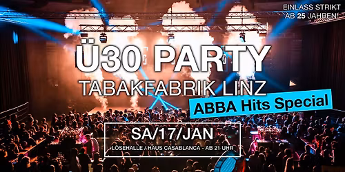 Die Ultimative \u00dc30 Party - ABBA Hits Special @ Tabakfabrik Linz Vol. 7