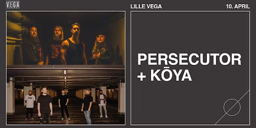 Persecutor + K\u014dya - VEGA