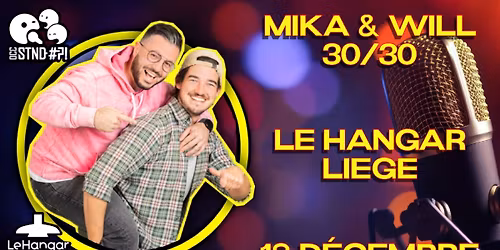 Mika & William - "Le 30\/30" | Li\u00e8ge
