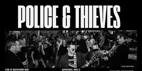 Police & Thieves LIVE at Backyard Bar, Apex, Saturday, May 2, 8:00-11:00