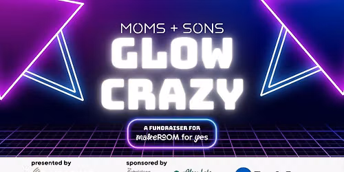 Moms & Sons Glow Crazy