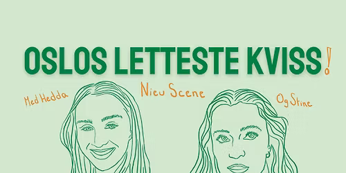 Oslos letteste kviss med Hedda og Stine \/\/ GRATIS