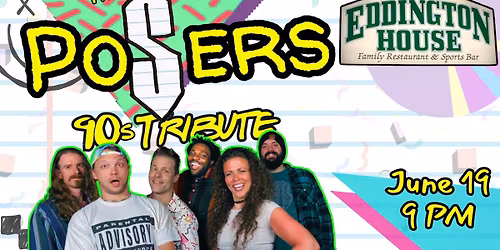 Posers: 90s Tribute at Eddington House 