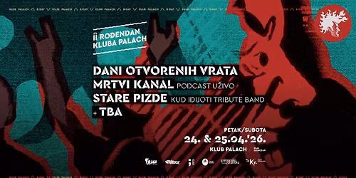 \ud83c\udf82DANI OTVORENIH VRATA: 2. RO\u0110ENDAN KLUBA PALACH | Stare Pizde + TBA \ud83e\udd73