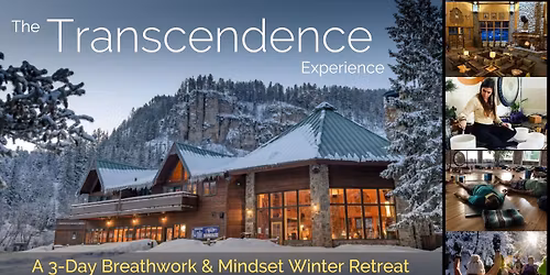 The Transcendence Experiece™ - A 3-Day Breathwork & Mindset Winter Retreat (Spearfish, SD)