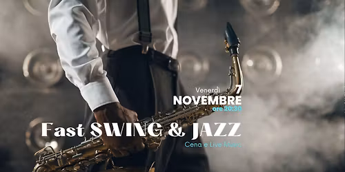 Cena e Live Music "FAST SWING & JAZZ"