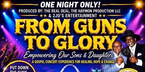 FROM GUNS TO GLORY