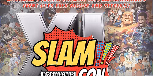 SLAM-CON XL - Bigger and Better!!!