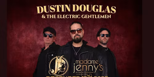 Dustin Douglas & The Electric Gentlemen at Ale Mary's Madame Jenny's!