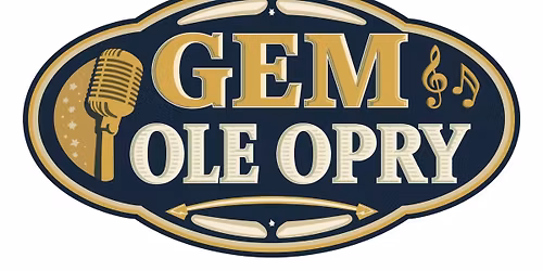 GEM Ole' Opry: Sponsored by Mauldin Trash and Samantha Lusk & Associates Realty