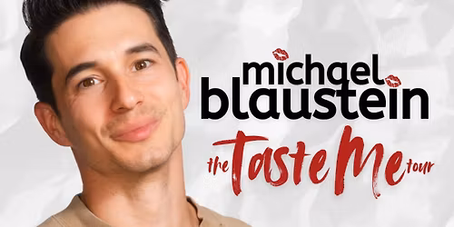 Michael Blaustein: The Taste Me Tour
