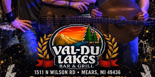 Live music at Val-Du Lakes Bar & Grill with Witchcraft Lemonade 