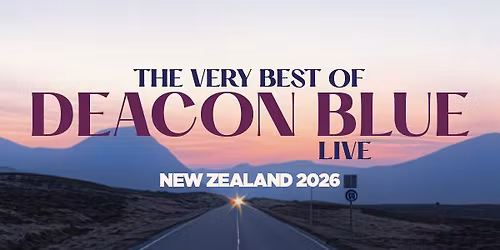 Deacon Blue | The Very Best of Deacon Blue | Wellington