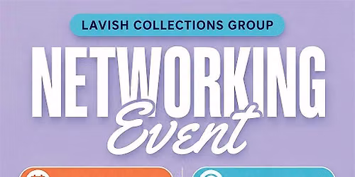 Lavish Connections: A Community Networking Experience by Ortiz Venue