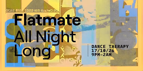 Dance Therapy (Session 15) - FLATMATE All Night Long